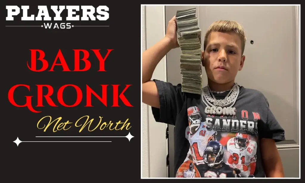 Baby Gronk Net Worth 