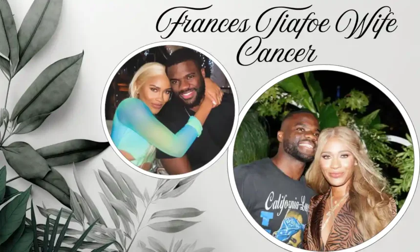 Frances Tiafoe Wife Cancer