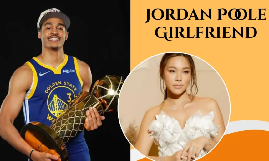 Jordan Poole Girlfriend